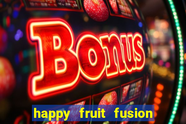 happy fruit fusion paga mesmo